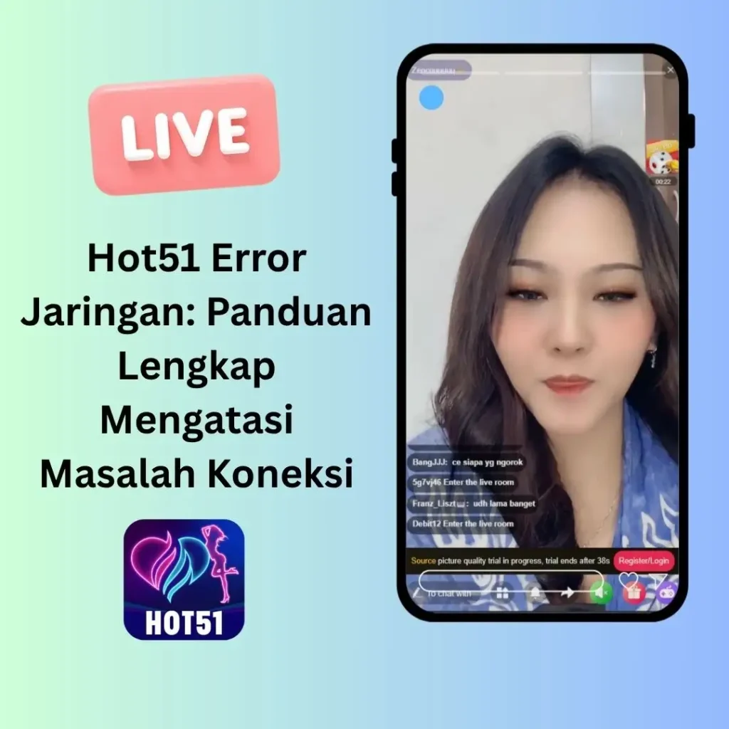 Hot51 Error Jaringan: Panduan Lengkap Mengatasi Masalah Koneksi